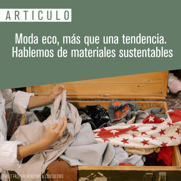Moda eco, más que una tendencia. Hablemos de materiales sustentables