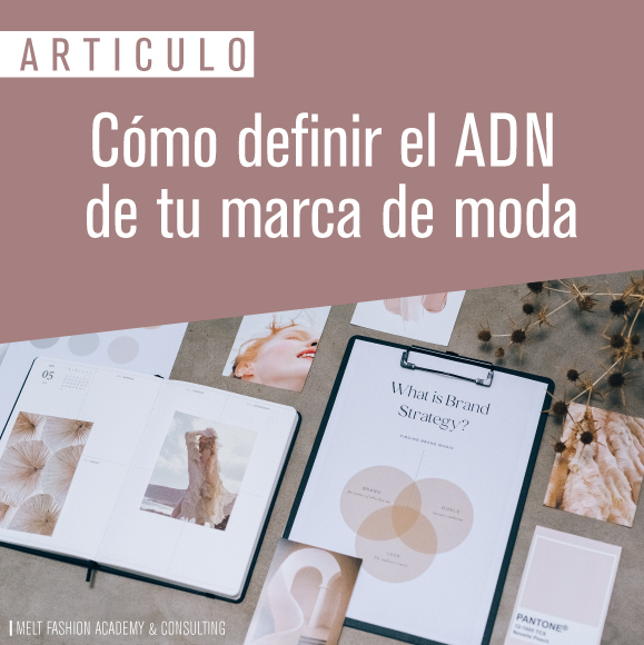 Cómo definir el ADN de tu marca de moda