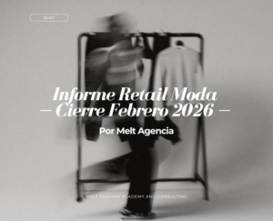Informe Retail Moda – Febrero 2026