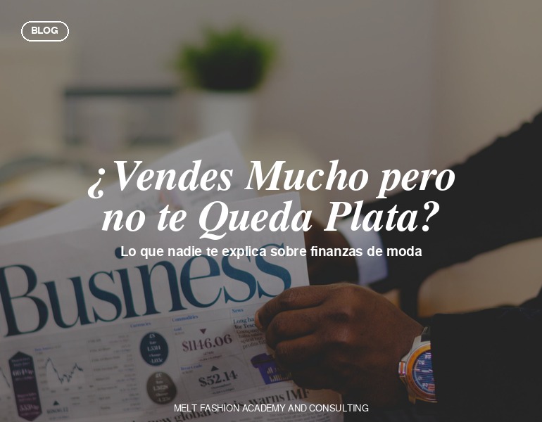 Vendes mucho pero no te queda plata - finanzas para marcas de moda