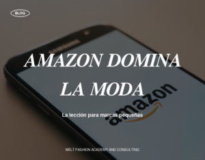 Amazon domina la moda: la lección para marcas pequeñas