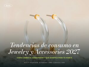 Tendencias de consumo en Jewelry y Accessories 2027